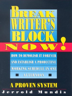cover image of Break Writer's Block Now!